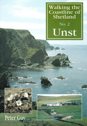Unst (No.2) (Walking the Coastline of Shetland S.)