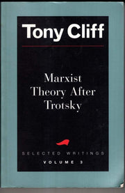 Marxist Theory After Trotsky: Selected Writings, Volume 3