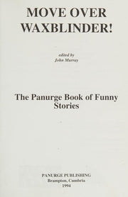 Move Over Waxblinder!: The Panurge Book of Funny Stories