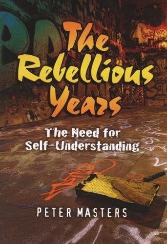 The Rebellious Years: Need for Self-understanding