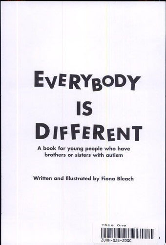 Everybody is Different: A Book for Young People Who Have Brothers or Sisters with Autism
