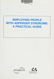 The Undiscovered Workforce: Employing People with Asperger Syndrome - A Practical Guide