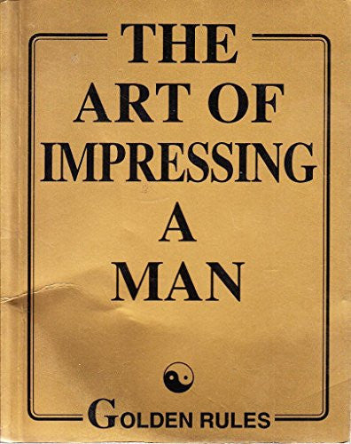 Art of Impressing a Man