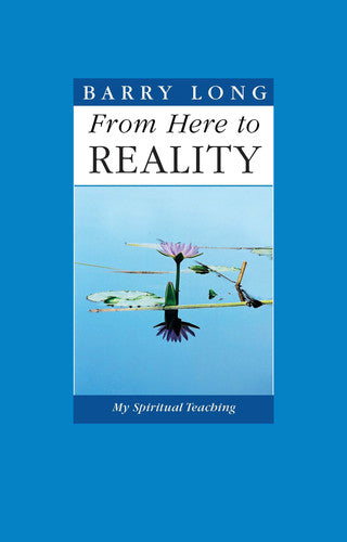 From Here To Reality: My Spiritual Teaching