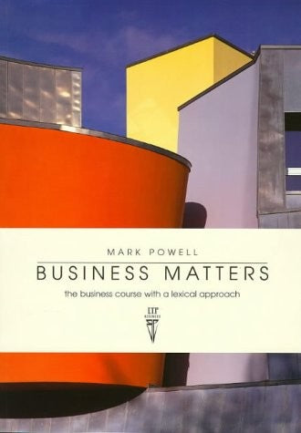 Student's Book: The business course with a lexical approach (Business Matters: The Business Course with a Lexical Approach)