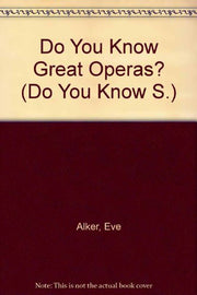 Do You Know Great Operas? (Do You Know S.)