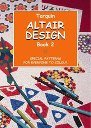 Altair Design: Special Patterns for Everyone to Colour: Bk. 2