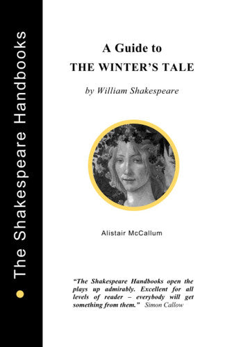 A Guide to The Winter's Tale: 15 (The Shakespeare Handbooks)