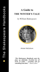A Guide to The Winter's Tale: 15 (The Shakespeare Handbooks)