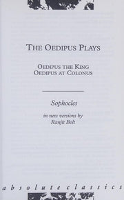 The Oedipus Plays: "Oedipus the King", "Oedipus at Colonus": Oedipus the King; Oedipus at Colonus