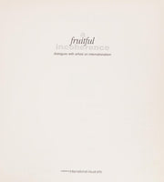 A Fruitful Incoherence: Dialogues with Artists on Internationalism