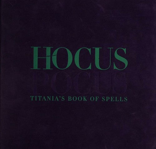 Hocus Pocus: Titania's Book of Spells