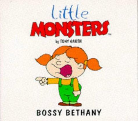 Bossy Bethany (Little Monsters S.)