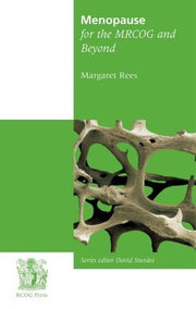 Menopause for the MRCOG and Beyond (MRCOG and Beyond Series)