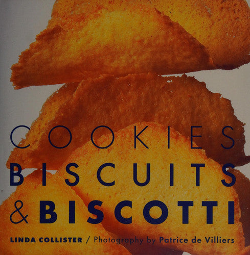 Cookies, Biscuits and Biscotti (Baking S.)