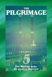 The Pilgrimage: Five Muslims Make the Greatest Discovery