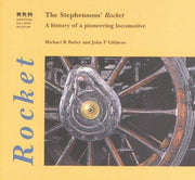 The Stephensons' "Rocket": A History of a Pioneering Locomotive
