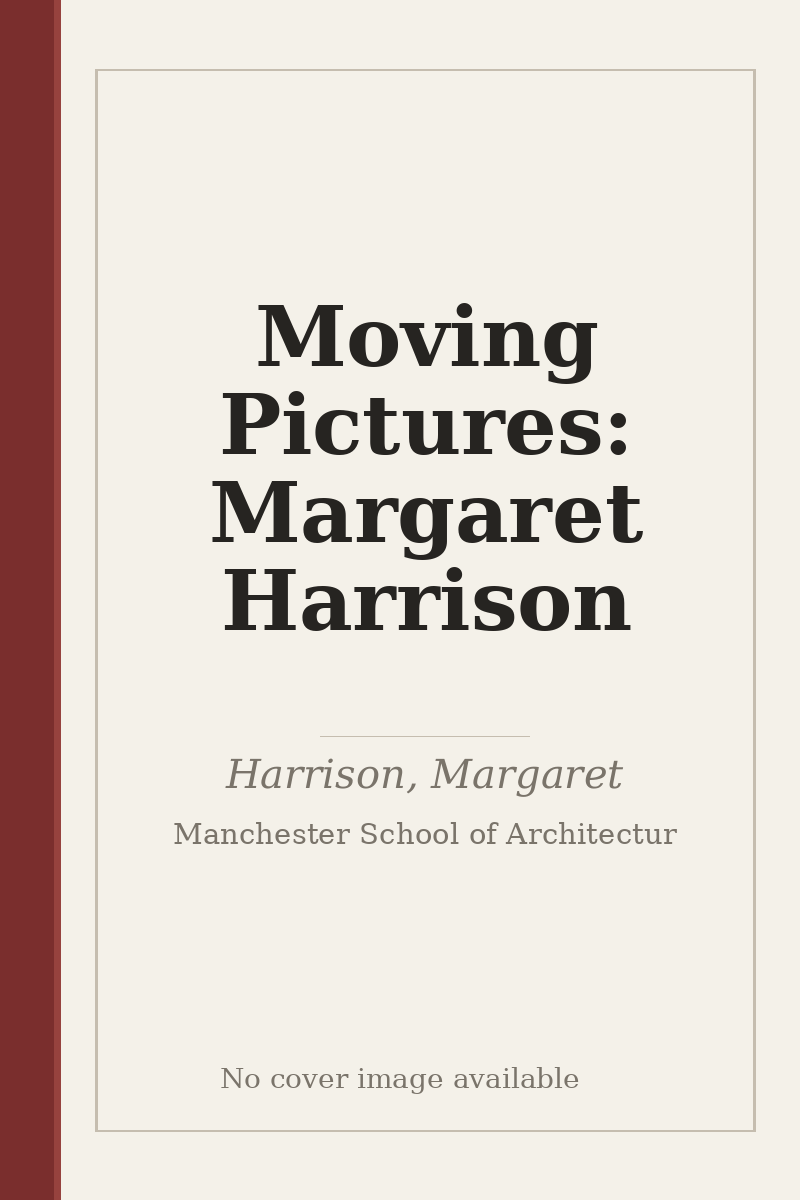 Moving Pictures: Margaret Harrison - no cover image available
