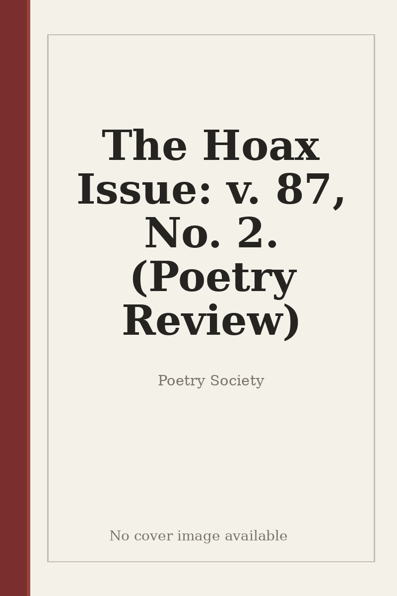 The Hoax Issue: v. 87, No. 2. (Poetry Review) - no cover image available