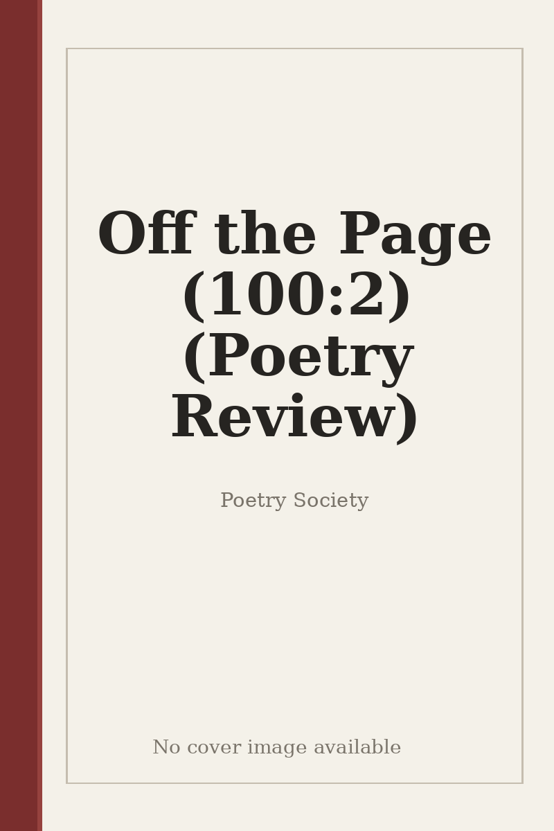 Off the Page (100:2) (Poetry Review) - no cover image available