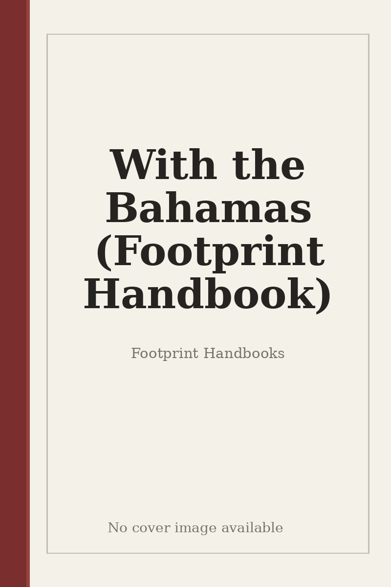 With the Bahamas (Footprint Handbook) - no cover image available