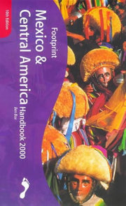 Mexico and Central America Handbook: The Travel Guide (Footprint Handbook)