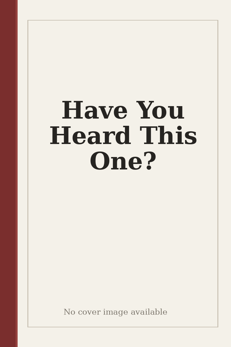 Have You Heard This One? - no cover image available