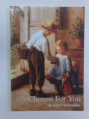 Chosen For You
