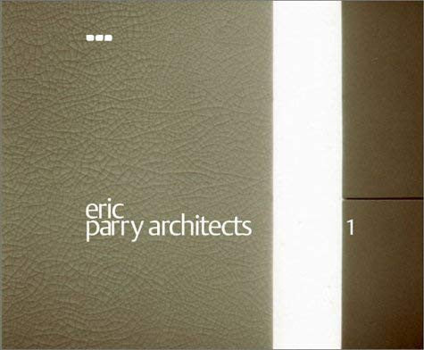Eric Parry Architects 1: Volume 1