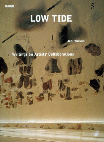 Low Tide: Writings on Artistic Collaborations