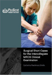 Surgical Short Cases for the MRCS Clinical Examination