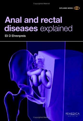 Anal and Rectal Diseases Explained (Remedica Explained S.)