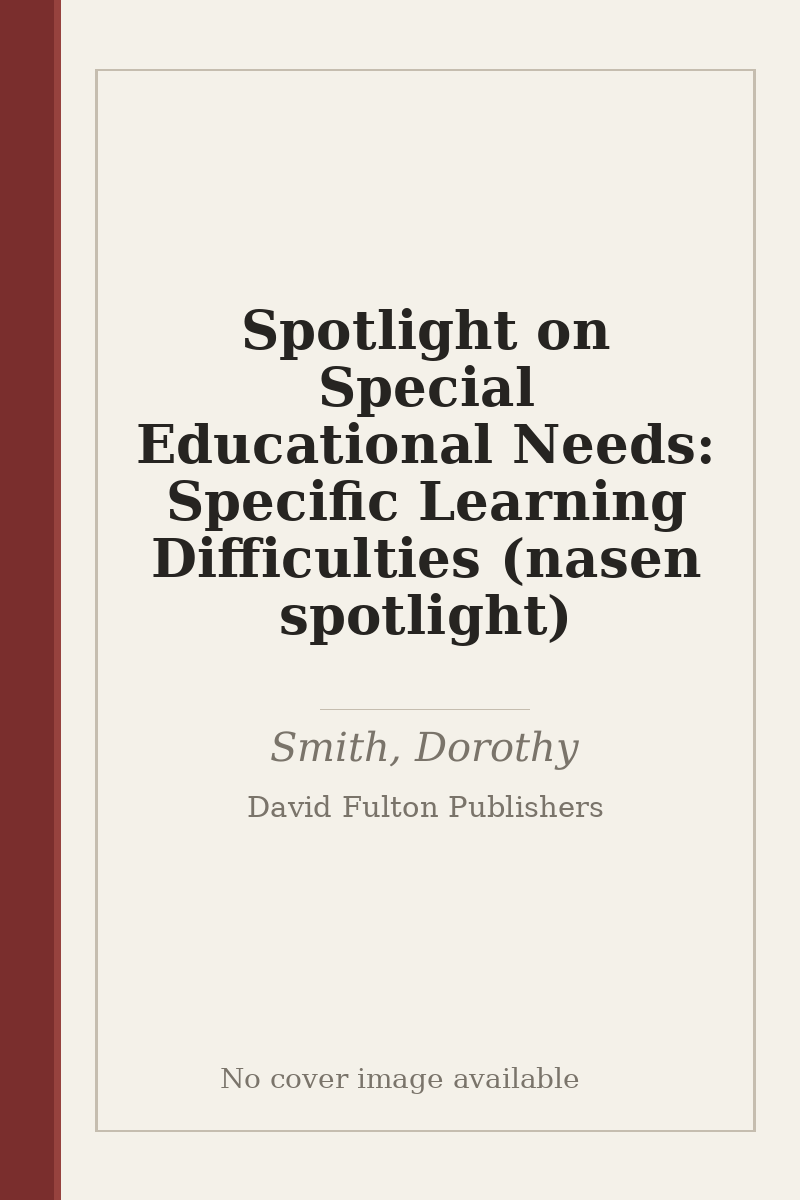 Spotlight on Special Educational Needs: Specific Learning Difficulties (nasen spotlight) - no cover image available