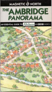 The Ambridge Panorama: A Birds-eye View of the World of "The Archers" on BBC Radio 4 to Celebrate Its 50th Anniversary