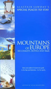 Mountains of Europe: Ski Chalets, Hotels and B&Bs (Special Places to Stay Mountains of Europe)