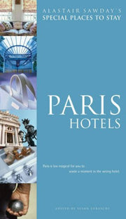 Paris Hotels (Special Places to Stay)