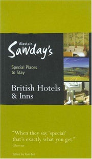 British Hotels, Inns & Other Places (Alastair Sawday's Special Places to Stay)