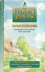 The Hidden Places of Gloucestershire: Including the Forest of Dean and the Cotswolds (Hidden Places Travel Guides)