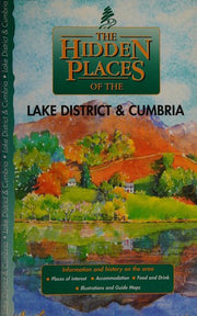 The Hidden Places of the Lake District and Cumbria (Hidden Places Travel Guides)