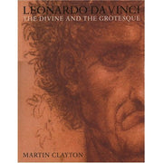 Leonardo Da Vinci: the Divine and the Grotesque
