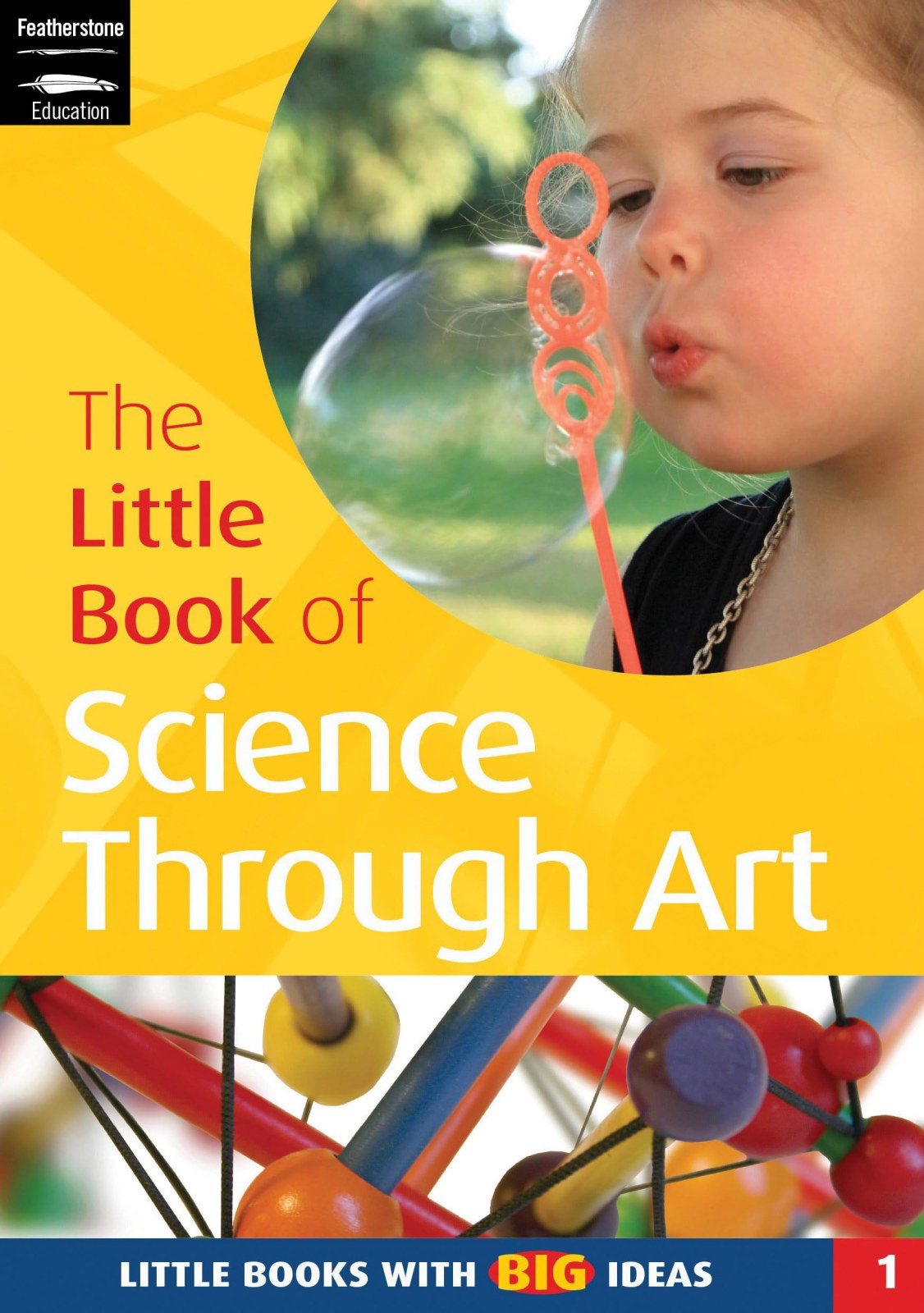 The Little Book of Science Through Art: Little Books with Big Ideas: No. 1