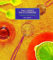 The Cook's Encyclopaedia: Ingredients and Processes