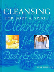 Cleansing for Body and Spirit (Alternative Health Box Set)