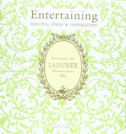 Ladurée Entertaining: Recipes, Ideas & Inspiration