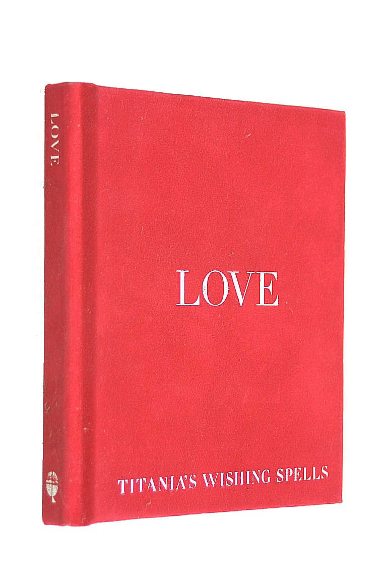 Love (Titania's Wishing Spells S.)