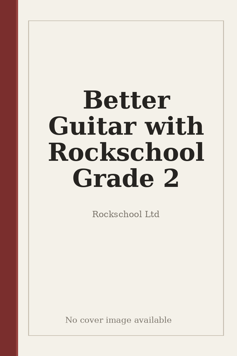 Better Guitar with Rockschool Grade 2 - no cover image available
