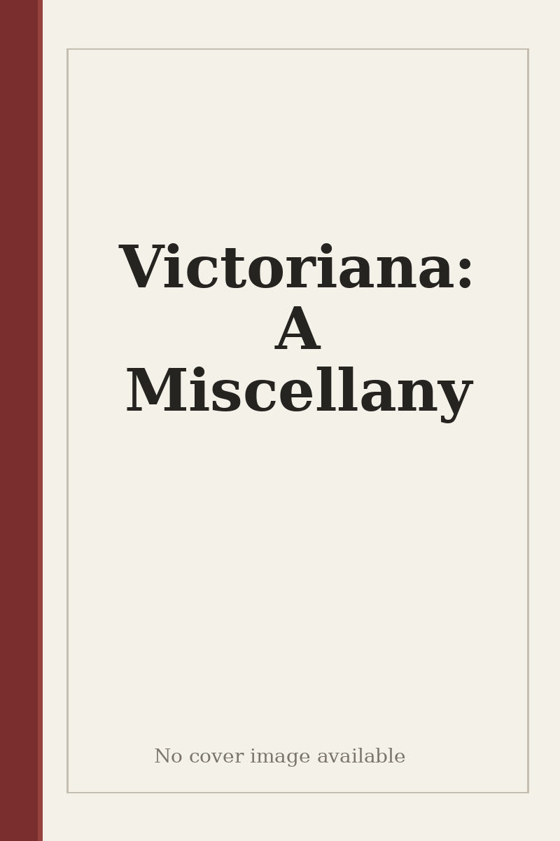 Victoriana: A Miscellany - no cover image available