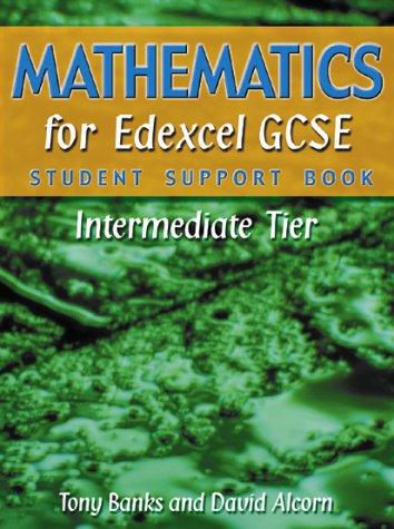 Mathematics for Edexcel GCSE Student Support Book Intermediate Tier