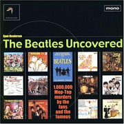 The "Beatles" Uncovered: 1, 000, 000 Mop-top Murders by the Fans and the Famous