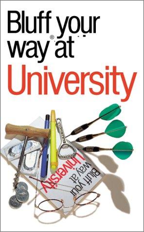 The Bluffer's Guide to University